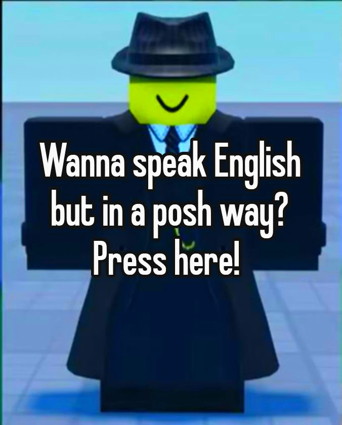 How to Speak English in a Posh Way