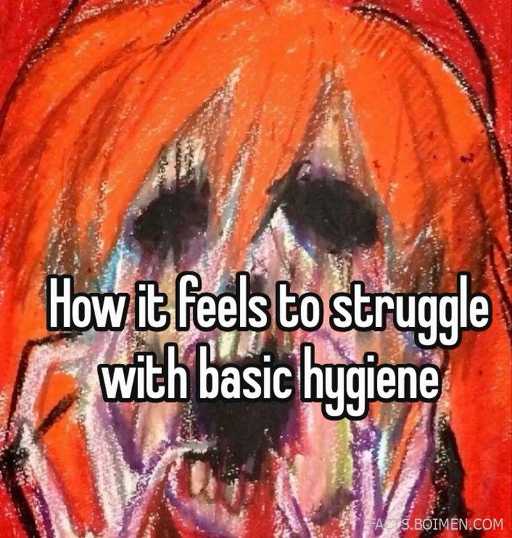 How It Feels to Struggle With Basic Hygiene